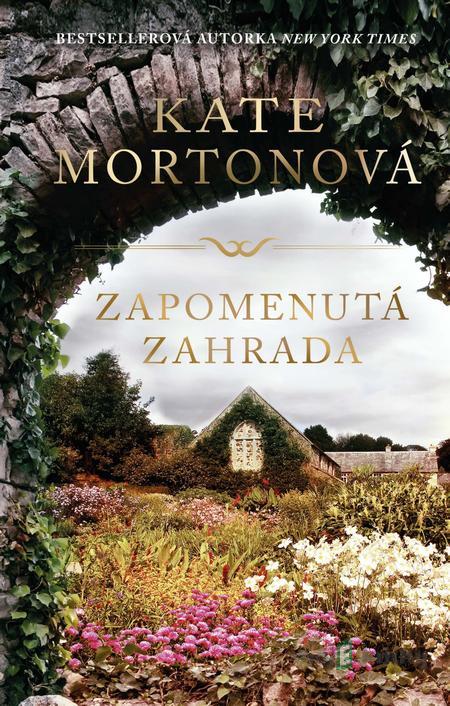 Zapomenutá zahrada - Kate Morton Zapomenutá zahrada - Kate Morton