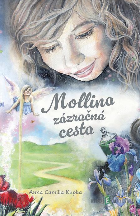 Mollina zázračná cesta - Anna Camilla Kupka Mollina zázračná cesta - Anna Camilla Kupka