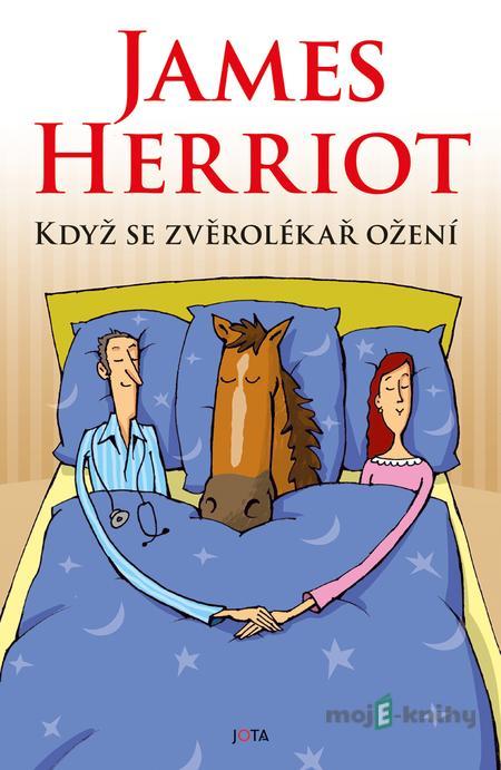 Když se zvěrolékař ožení - James Herriot Když se zvěrolékař ožení - James Herriot