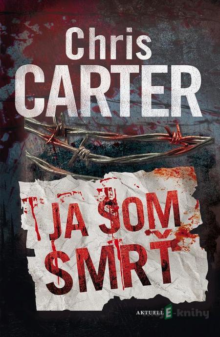 Ja som smrť - Chris Carter Ja som smrť - Chris Carter