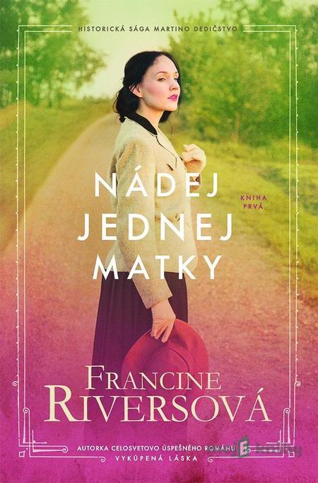 Nádej jednej matky - Francine Rivers Nádej jednej matky - Francine Rivers