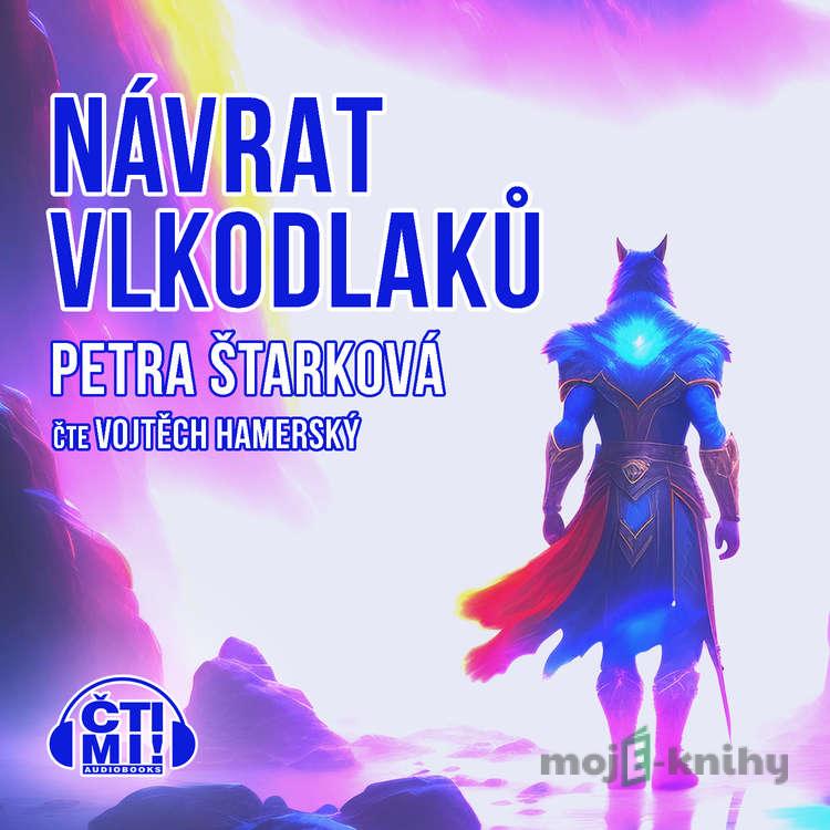 Návrat vlkodlaků - Petra Štarková Návrat vlkodlaků - Petra Štarková