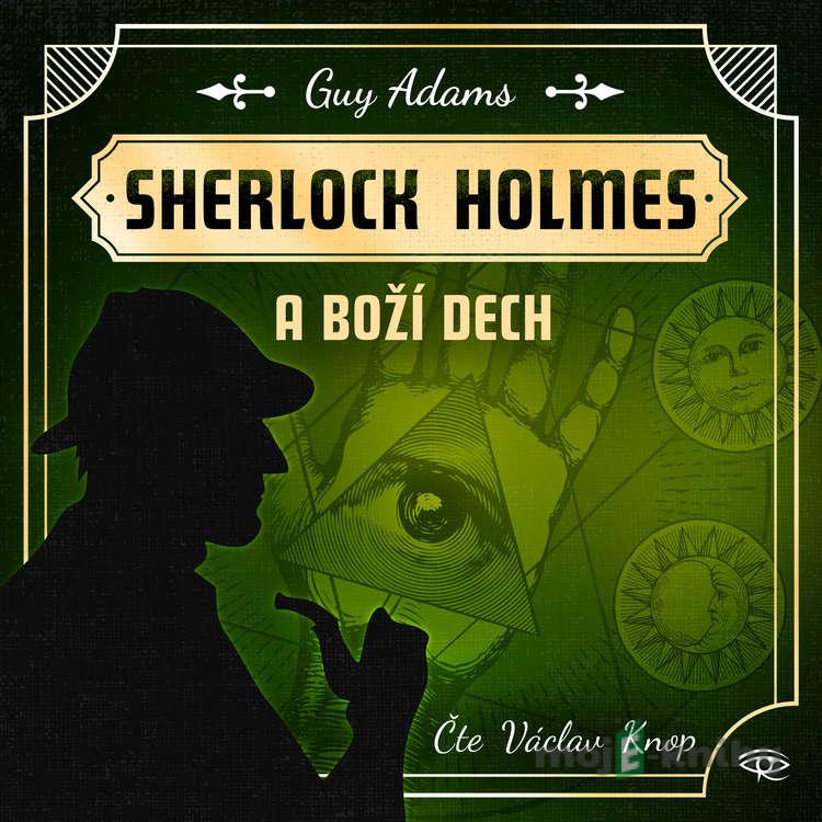 Sherlock Holmes a Boží dech - Guy Adams Sherlock Holmes a Boží dech - Guy Adams
