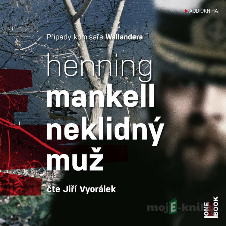 Neklidný muž - Henning Mankell Neklidný muž - Henning Mankell