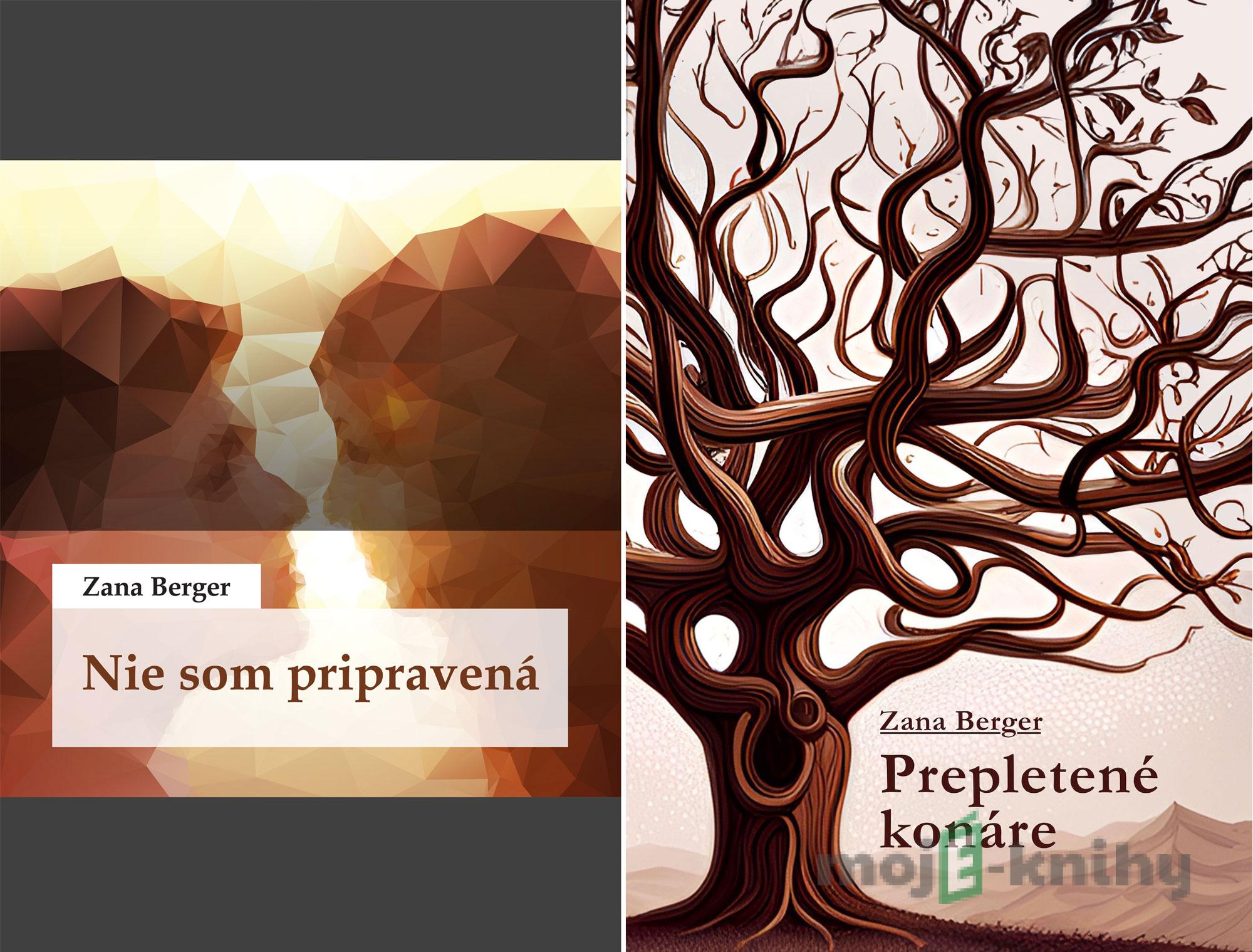 Prepletené konáre + Nie som pripravená - Zana Berger Prepletené konáre + Nie som pripravená - Zana Berger