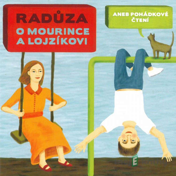 O Mourince a Lojzíkovi - Radůza O Mourince a Lojzíkovi - Radůza