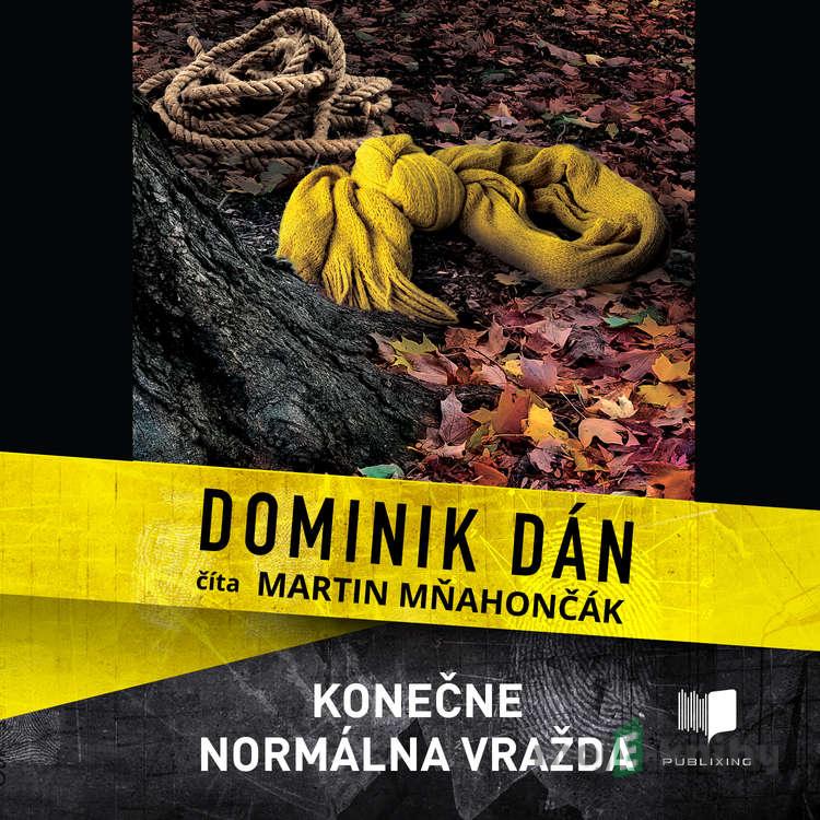 Konečne normálna vražda - Dominik Dán Konečne normálna vražda - Dominik Dán