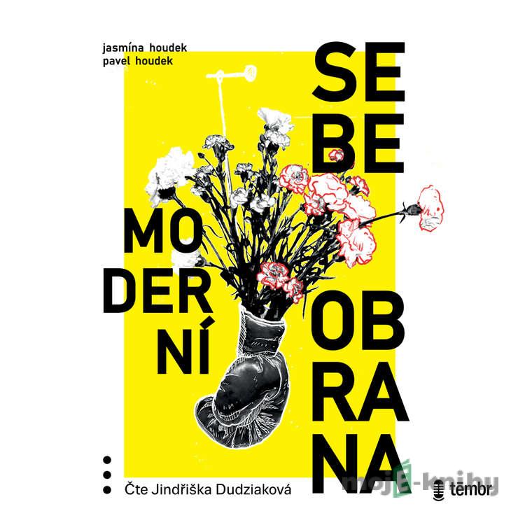 Moderní sebeobrana - Pavel Houdek,Jasmína Houdek Moderní sebeobrana - Pavel Houdek,Jasmína Houdek