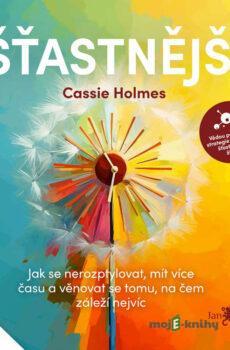 Šťastnější - Cassie Holmes