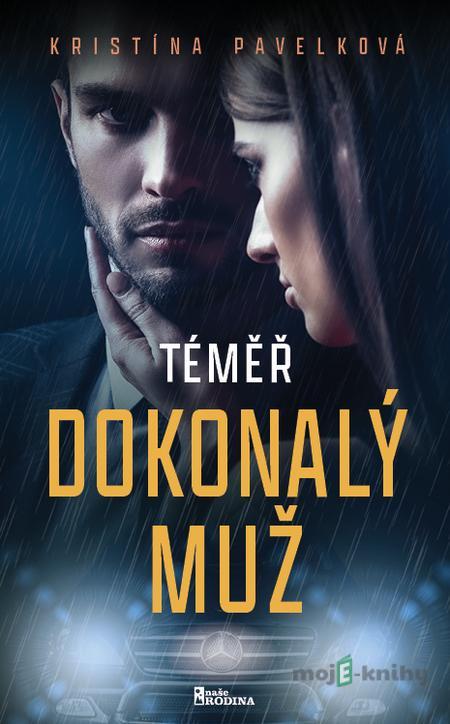 Téměř dokonalý muž - Kristína Pavelková Téměř dokonalý muž - Kristína Pavelková