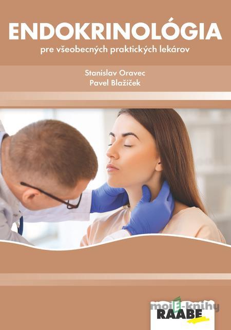 Endokrinológia pre všeobecných praktických lekárov - Stanislav Oravec, Pavel Blažíček Endokrinológia pre všeobecných praktických lekárov - Stanislav Oravec, Pavel Blažíček