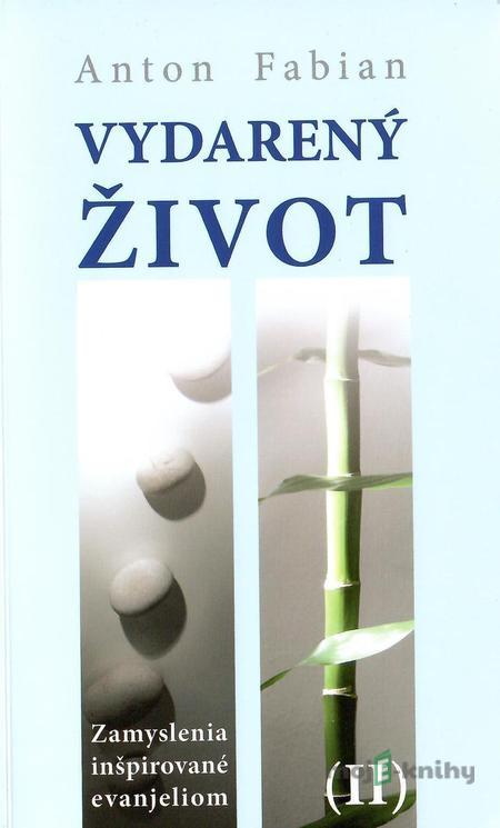 Vydarený život II. - Anton Fabián Vydarený život II. - Anton Fabián