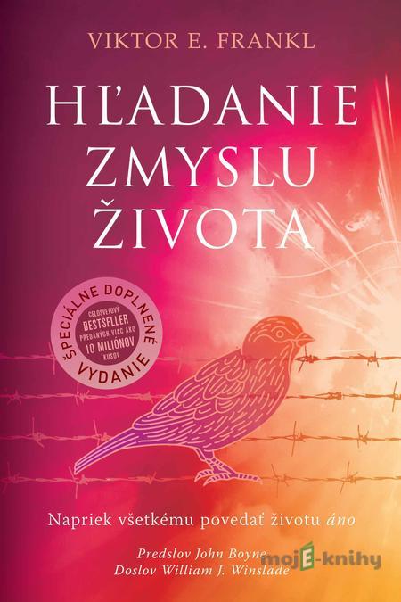 Hľadanie zmyslu života (špeciálne vydanie) - Viktor E. Frankl Hľadanie zmyslu života (špeciálne vydanie) - Viktor E. Frankl