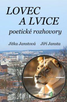Lovec a lvice - Jiří Jansta, Jitka Janstová