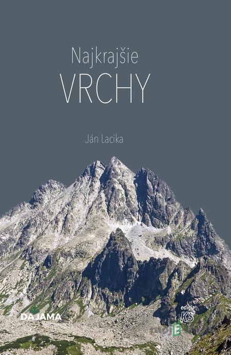 Najkrajšie vrchy - Ján Lacika Najkrajšie vrchy - Ján Lacika