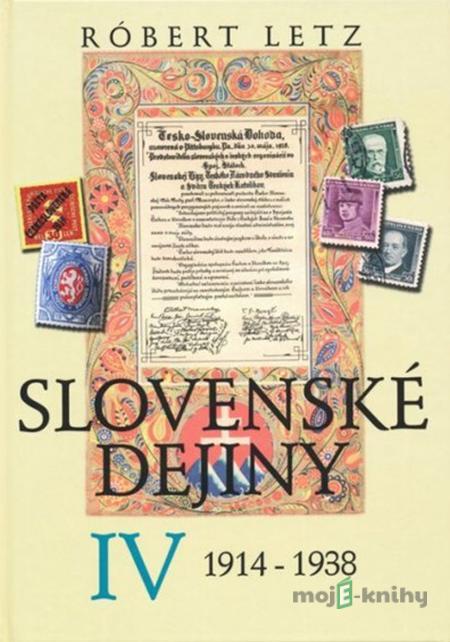 Slovenské dejiny IV - Róbert Letz Slovenské dejiny IV - Róbert Letz