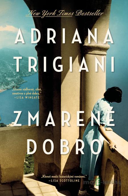 Zmarené dobro - Adriana Trigiani Zmarené dobro - Adriana Trigiani