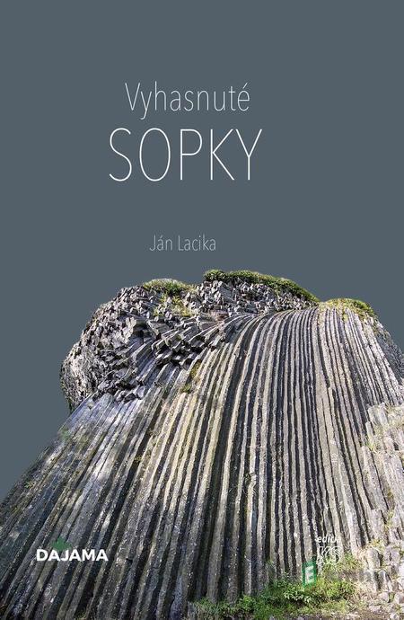 Vyhasnuté sopky - Ján Lacika Vyhasnuté sopky - Ján Lacika