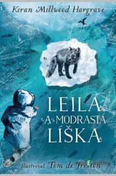 Leila a modrastá líška - Kiran Millwood Hargrave