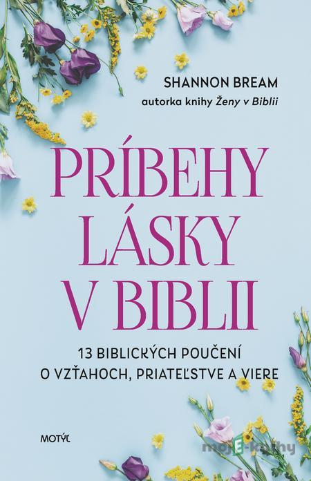 Príbehy lásky v Biblii - Shannon Bream Príbehy lásky v Biblii - Shannon Bream