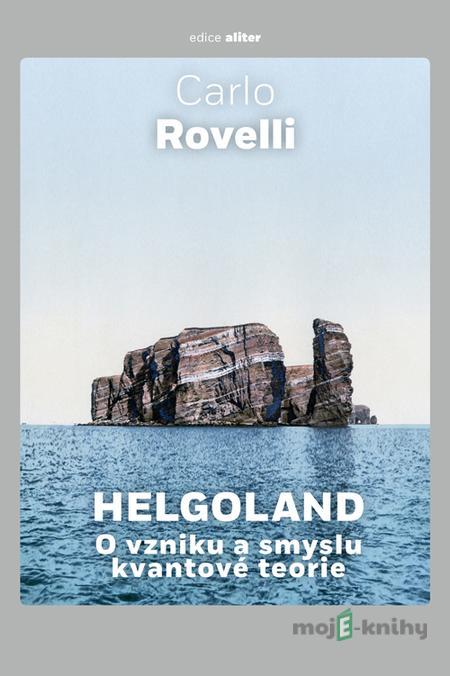 Helgoland - Carlo Rovelli Helgoland - Carlo Rovelli