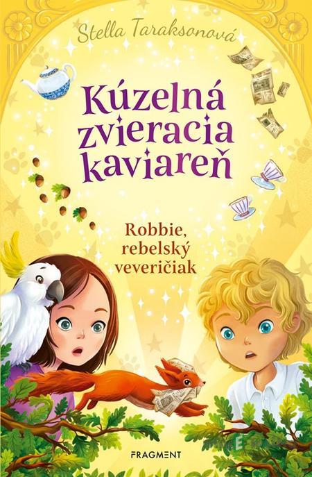 Kúzelná zvieracia kaviareň 3 - Stella Taraksonová Kúzelná zvieracia kaviareň 3 - Stella Taraksonová