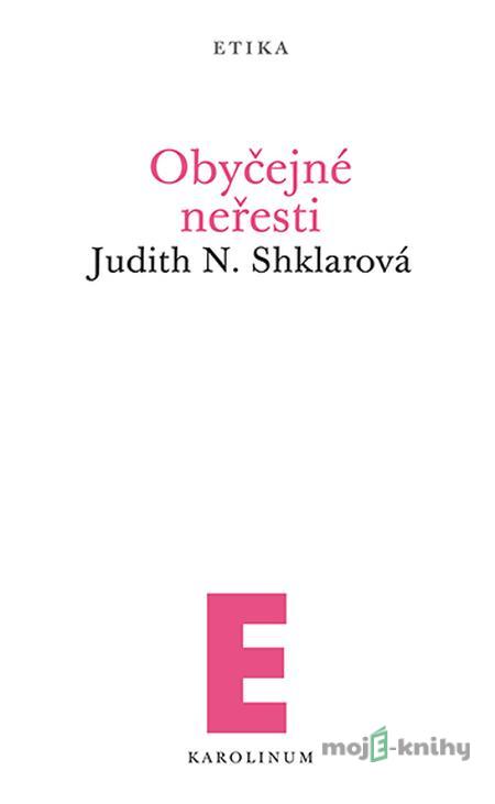 Obyčejné neřesti - Judith N. Shklarová Obyčejné neřesti - Judith N. Shklarová