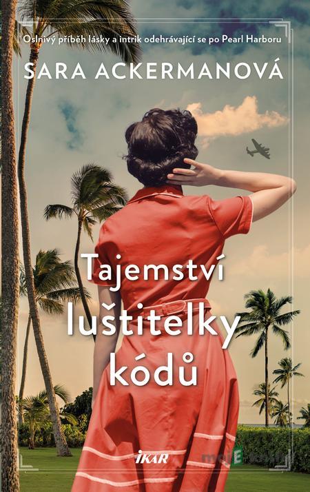 Tajemství luštitelky kódů - Sara Ackerman Tajemství luštitelky kódů - Sara Ackerman