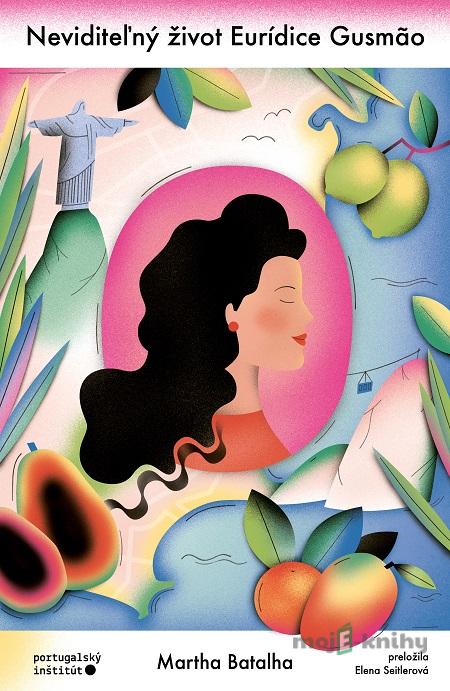 Neviditelný život Euridice Gusmaové - Martha Batalha Neviditelný život Euridice Gusmaové - Martha Batalha