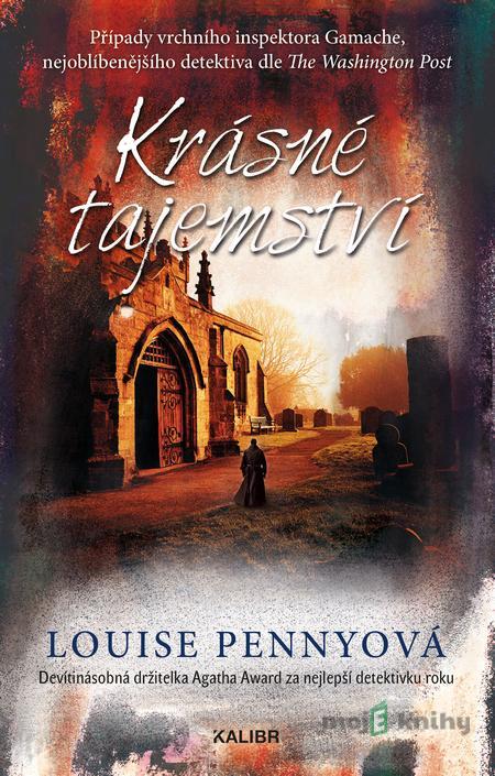 Krásné tajemství - Louise Penny Krásné tajemství - Louise Penny