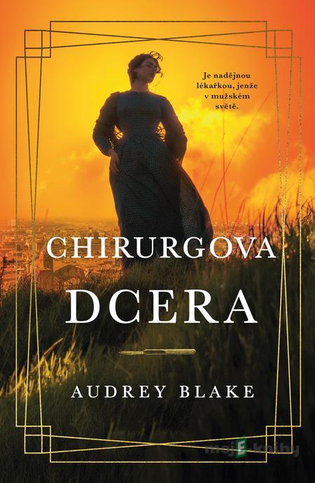 Chirurgova dcera - Audrey Blake Chirurgova dcera - Audrey Blake