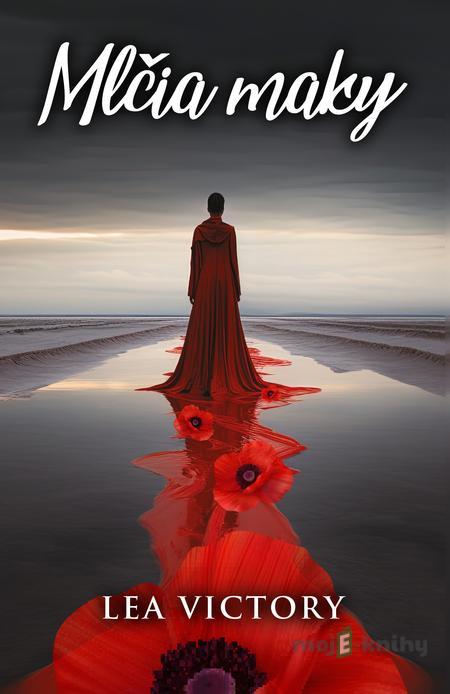 Mlčia maky - Lea Victory Mlčia maky - Lea Victory