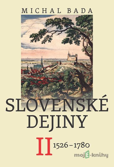 Slovenské dejiny II - Michal Bada Slovenské dejiny II - Michal Bada