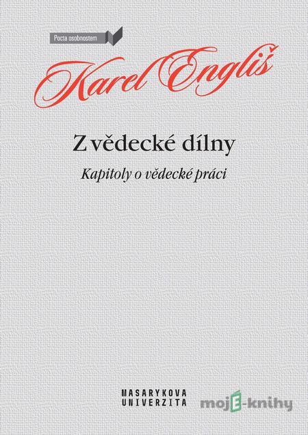 Z vědecké dílny - Karel Engliš Z vědecké dílny - Karel Engliš