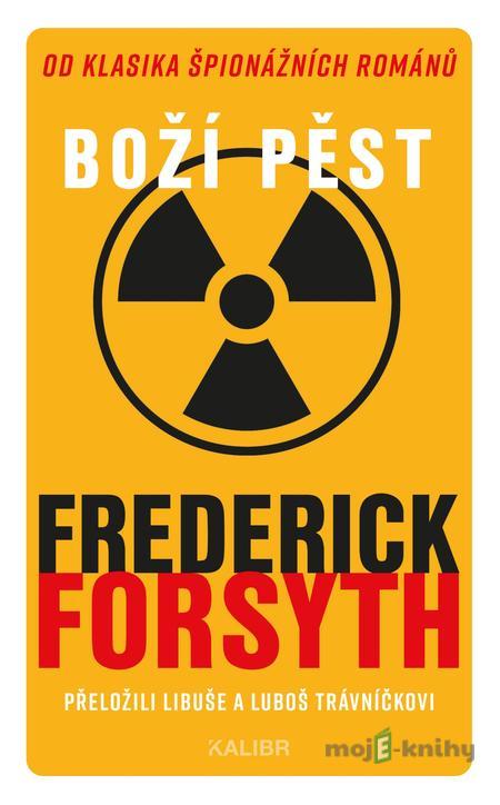 Boží pěst - Frederick Forsyth Boží pěst - Frederick Forsyth