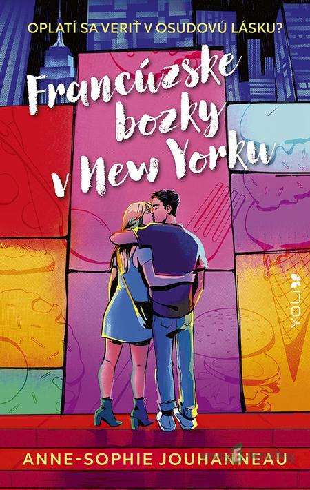Francúzske bozky v New Yorku - Anne-Sophie Jouhanneau Francúzske bozky v New Yorku - Anne-Sophie Jouhanneau