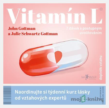 Vitamín L - John M. Gottman a Julie Schwartz Gottman Vitamín L - John M. Gottman a Julie Schwartz Gottman