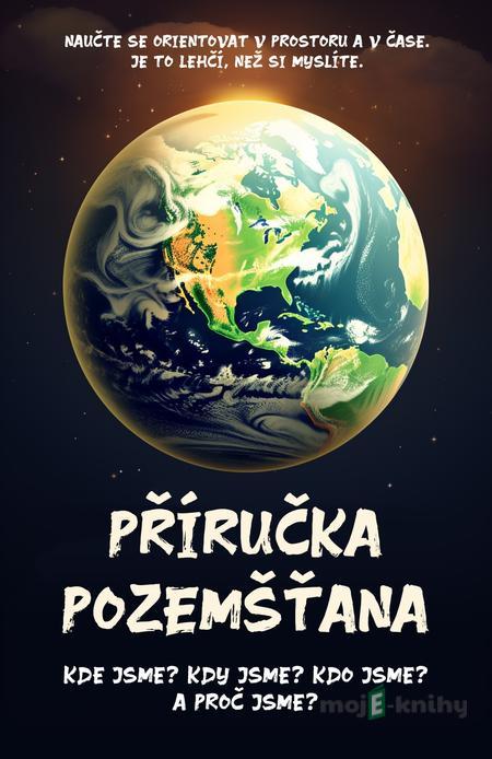Příručka pozemšťana - Jaromír Čtrnáctý Příručka pozemšťana - Jaromír Čtrnáctý