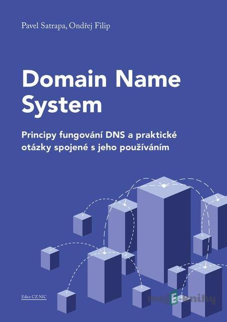 Domain Name System - Ondřej Filip, Pavel Satrapa Domain Name System - Ondřej Filip, Pavel Satrapa