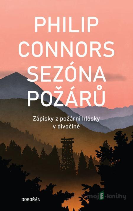 Sezóna požárů - Philip Connors Sezóna požárů - Philip Connors