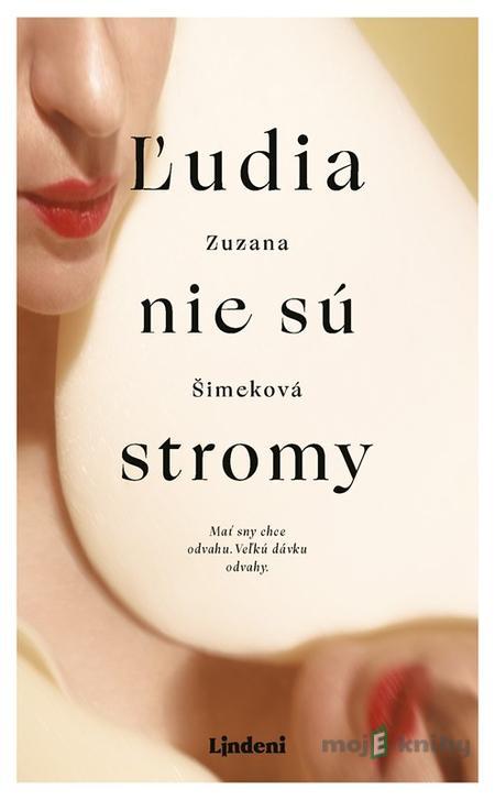 Ľudia nie sú stromy - Zuzana Šimeková Ľudia nie sú stromy - Zuzana Šimeková