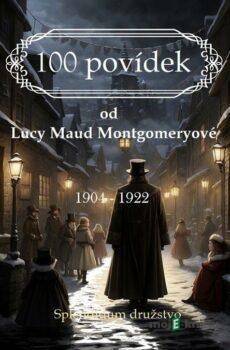 100 povídek od Lucy Maud Montgomeryové - Lucy Maud Montgomery