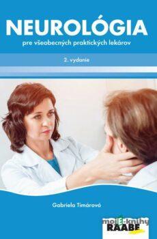 Neurológia pre všeobecných praktických lekárov - Gabriela Timárová