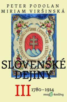 Slovenské dejiny III - Peter Podolan, Mária Viršinská