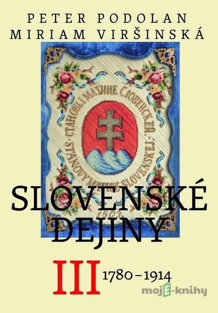 Slovenské dejiny III - Peter Podolan, Mária Viršinská Slovenské dejiny III - Peter Podolan, Mária Viršinská