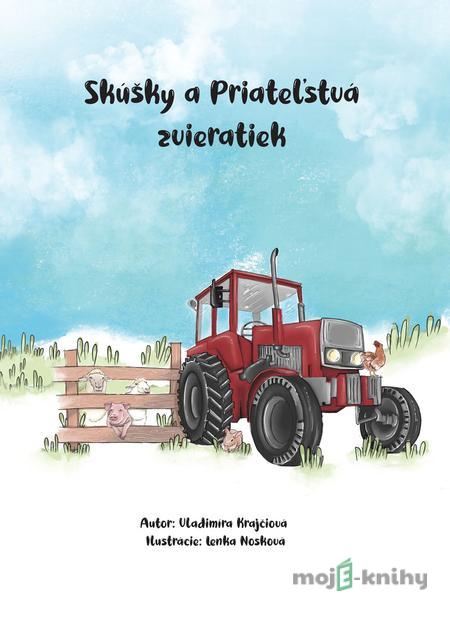 Skúšky a priateľstvá zvieratiek - Vladimíra Sudor Skúšky a priateľstvá zvieratiek - Vladimíra Sudor