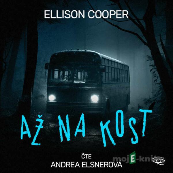 Až na kost - Ellison Cooper