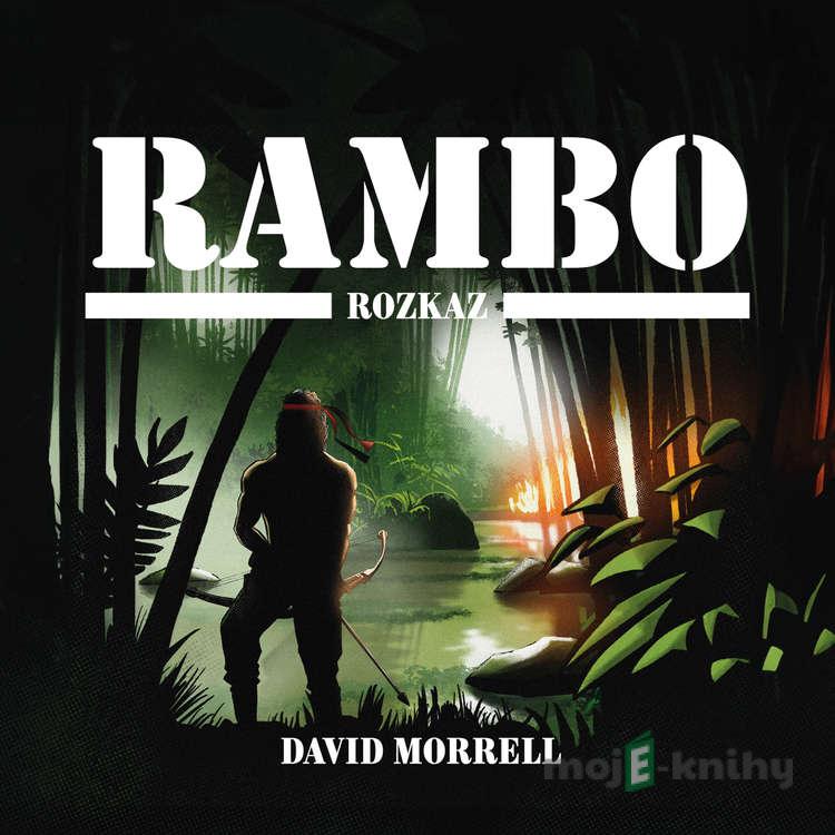 Rambo – Rozkaz - David Morrell Rambo – Rozkaz - David Morrell