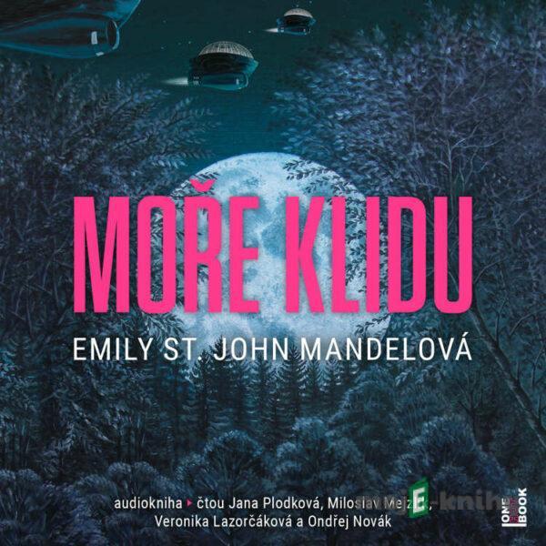 Moře klidu - Emily St. John Mandelová