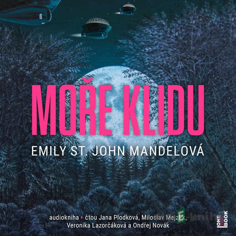 Moře klidu - Emily St. John Mandelová Moře klidu - Emily St. John Mandelová